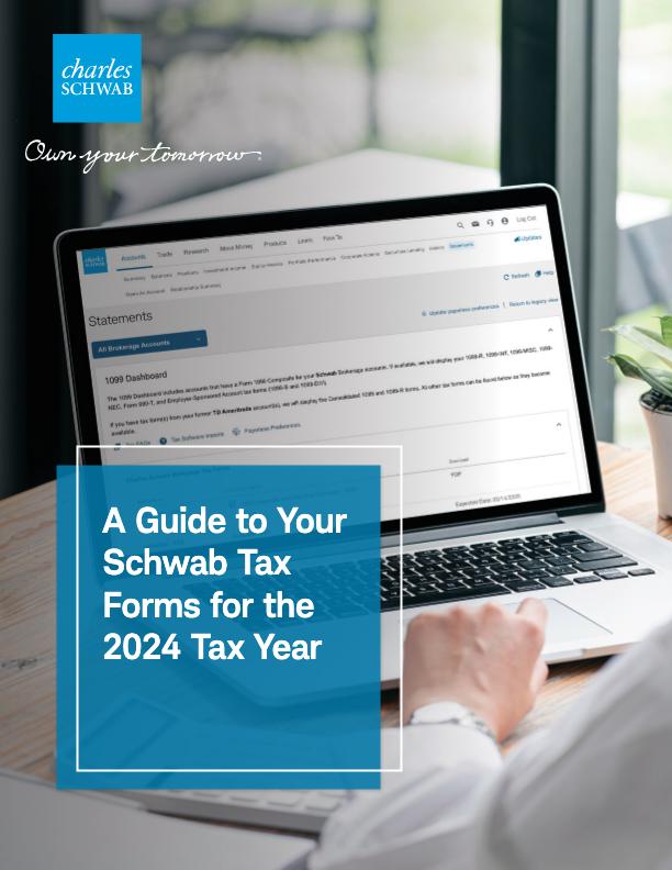 A Guide to Your Schwab Tax Forms for the 2024 Tax Year